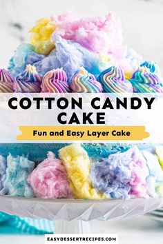 a colorful cake with the words cotton candy cake fun and easy layer cake on top