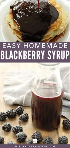 homemade blackberry syrup is being poured onto pancakes with blackberries on the side and in front