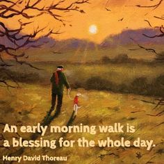 an early morning walk is a blessing for the whole day