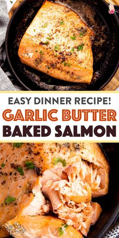 garlic butter baked salmon in a cast iron skillet with text overlay that reads easy dinner recipe garlic butter baked salmon