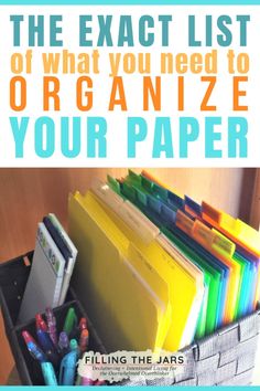 the exact list of what you need to organize your paper filing the jar is filled with pens and pencils