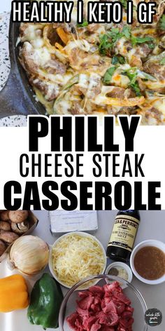 the ingredients for phily cheese steak casserole are shown in this collage