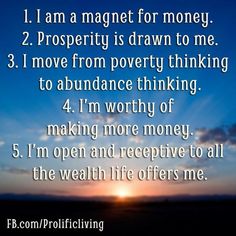 an image with the words i am a magnet for money 2 prosperity is drawn to me