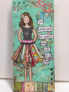 an art piece with a girl wearing a dress and words written on it that say something