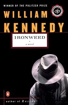 Ironweed by [Kennedy, William] Best Novels, American Literature, Reading Groups, Reading Challenge, Penguin Books, Literary Fiction, Washington Post, Screenwriting, A Novel