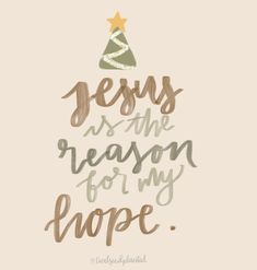 a christmas tree with the words jesus is the reason for my hope