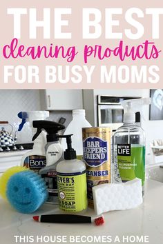 the best cleaning products for busy moms that you can use to clean your house