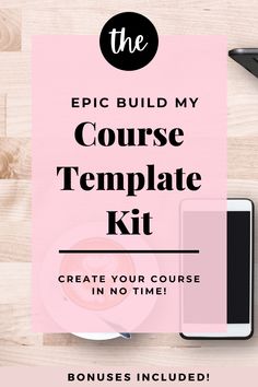 the epic build my course template kit is displayed on a table with a laptop and tablet