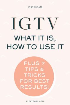 the text igtv what it is, how to use it plus 7 tricks for best results