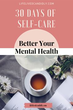 Check out my 30 days Self-Care challenge and the little things I did everyday to better my mental health! Life Habits, My Mental Health