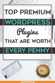 the top premium wordpress plugins that are worth every penny is featured in this post