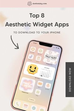 an iphone with the text top 8 aesthetic widget apps to downloaded to your phone