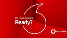 the future is exciting, ready? vodafone