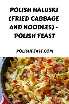 polish haluski fried cabbage and noodles - polish feast is an easy, delicious dish that's ready in under 30 minutes