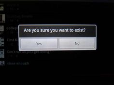 a computer screen with the words are you sure you want to exit?