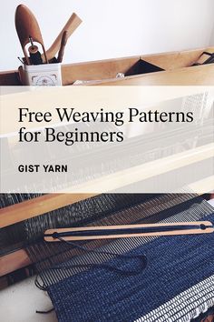 weaving patterns for beginners with text overlay that reads free weaving patterns for beginners