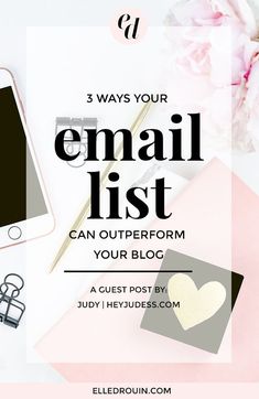 an iphone, notepad and pen with the text 3 ways your email list can outperform your blog