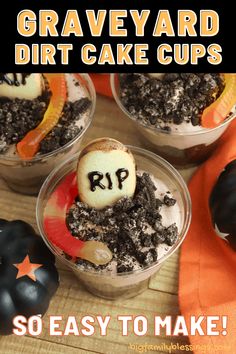 three halloween graveyard dirt cake cups are shown with the words, so easy to make