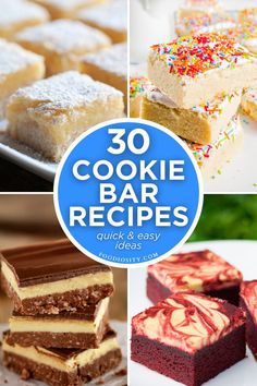 there are many different desserts on the plate and in the background is a blue circle that says, 30 cookie bar recipes quick & easy ideas