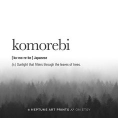 the words komorebi are written in black and white with trees behind it