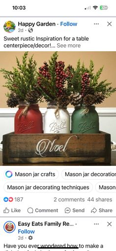 two mason jars with christmas decorations in them sitting on top of a wooden box that says happy garden follow