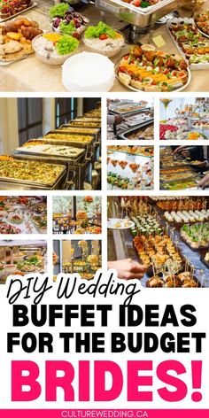 a buffet table filled with lots of different types of food and words that read diy wedding buffet ideas for the budget