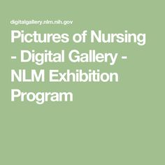 the words pictures of nursing digital gallery - nmm exhibition program on a green background