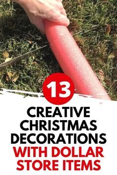 a person holding a red baseball bat in their hand with the text 13 creative christmas decorations with dollar store items