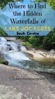 the title for where to find the hidden waterfalls of lake jocasse in south carolina