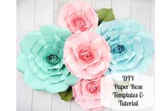 paper flowers are arranged on top of each other with the words diy paper rose templates and tutor