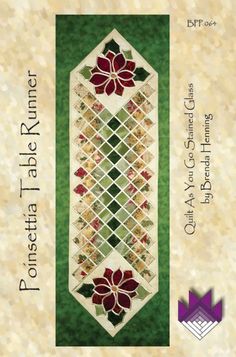 Poinsettia Table Runner Pattern Glass Poinsettia, Xmas Table Runners, Poinsettia Table Runner, Christmas Table Runner Pattern, Quilted Table Runners Christmas, Sparkling Christmas, Stained Glass Quilt, Quilted Table Runners Patterns, Christmas Runner