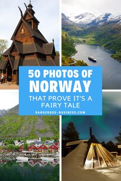 there are pictures of norway with the words 50 photos of norway that prove it's a fairy tale