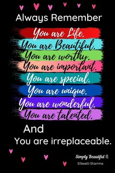 a colorful quote with hearts on it that says, you are irreplaceable