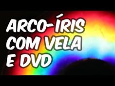 the words arco iris com vela e dvd are in white letters