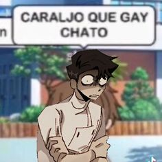 a cartoon character is standing in front of a sign that says caralo que gay chato