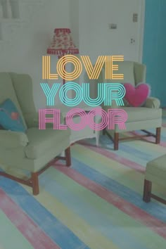 a living room filled with furniture and a colorful rug that says love your floor on it