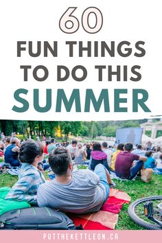 60 fun things to do in the summer Goals To Set, Things To Do In Summer, Fun Summer Activities, Family Summer, Productive Things To Do, Summer Vacations, Summer Goals