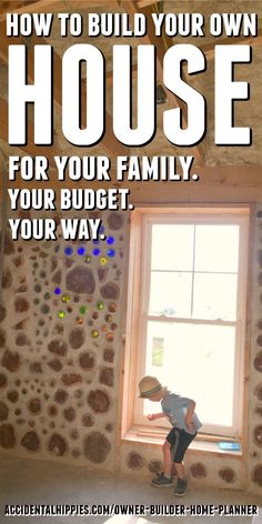 a person standing in front of a window with the words how to build your own house for