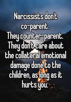 an image with the words narcissts don't co - parent they counter parents