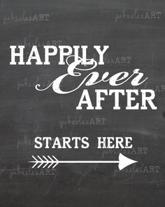 a chalkboard with the words happily after starts here and an arrow pointing to it