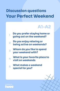 a blue poster with the words, discussion questions your perfect weekend at - a?