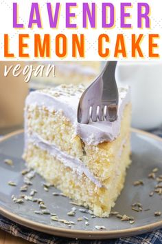 a slice of lemon cake on a plate with a fork in it and text overlay that reads, lavender lemon cake vegan