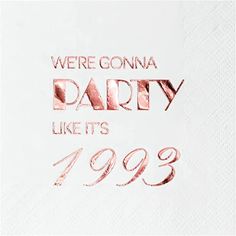 we're going to party like it's 1989 napkin