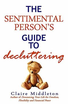 the sentimental person's guide to decluttering by claire middelton