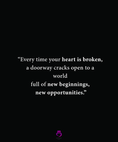 “Every time your heart is broken, a doorway cracks open to a world full of new beginnings, new opportunities.“ #relationshipquotes #womenquotes Stop Breaking Your Own Heart, Can A Heart Still Break Once It's Stopped Beating, Break My Heart For What Breaks Yours, Your Brokenness Is Welcome Here, Seeing Something That Breaks Your Heart, Keep Your Heart Open, Open Your Heart, Heart Quotes