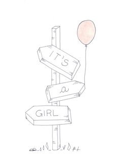 a drawing of a street sign that says it's a girl next to a balloon