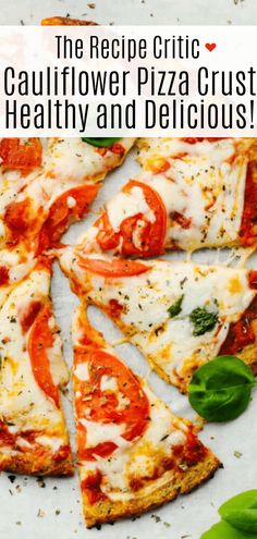 the recipe for cauliflower pizza crusts is healthy and delicious with basil leaves