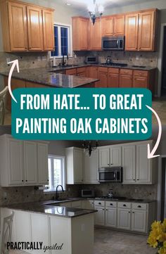 a kitchen with white cabinets and an oak cabinet in the center is labeled from hate to great painting oak cabinets