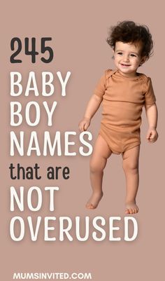 a baby in a brown bodysuit with the caption,'41 baby boy names that are not overused '