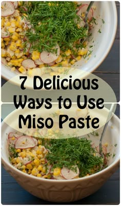 two bowls filled with food and the words 7 delicious ways to use miso paste